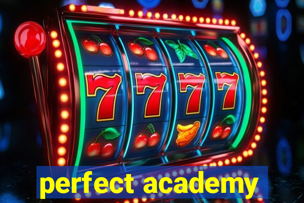 perfect academy