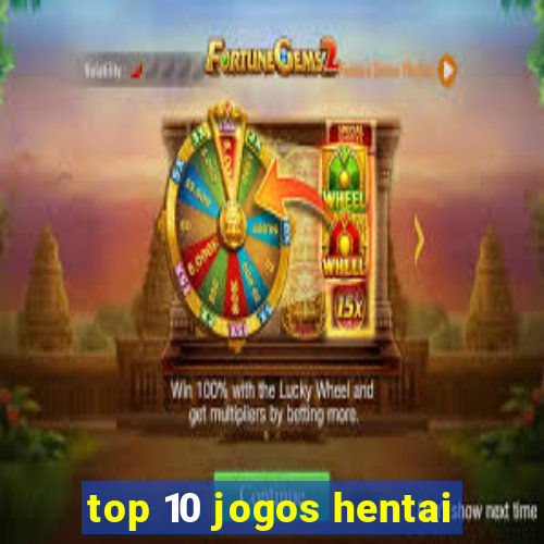 top 10 jogos hentai