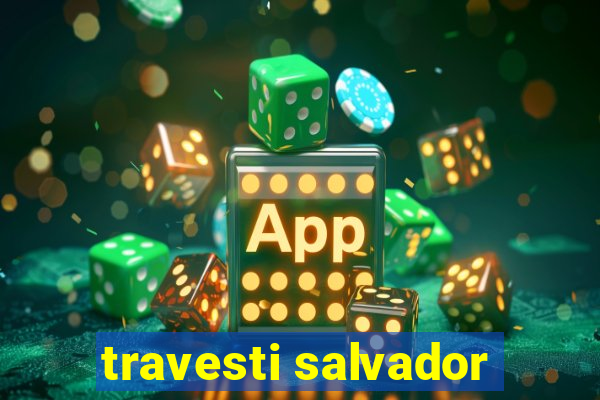 travesti salvador