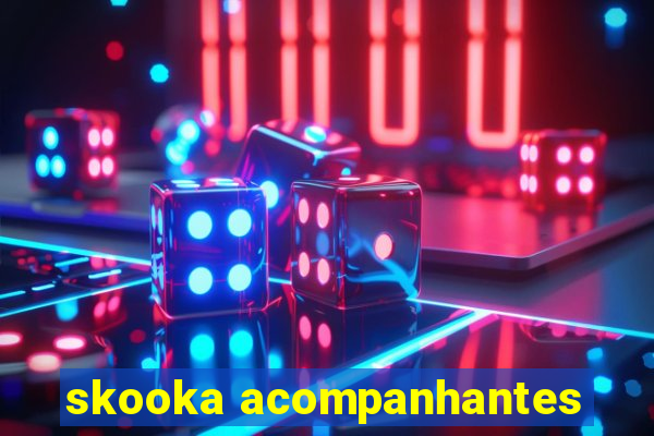 skooka acompanhantes