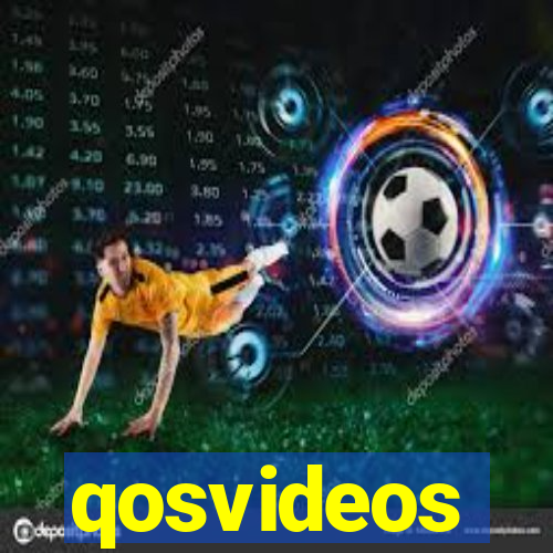 qosvideos