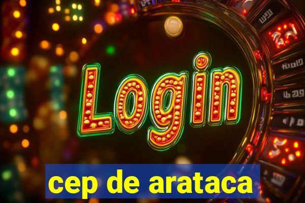 cep de arataca