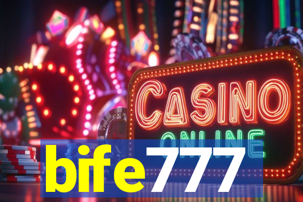 bife777