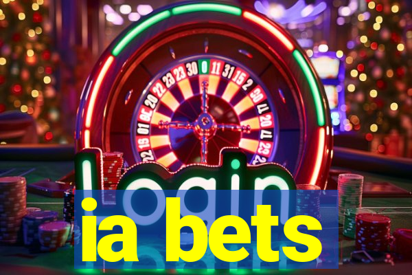 ia bets