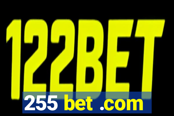 255 bet .com