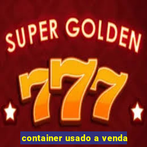 container usado a venda