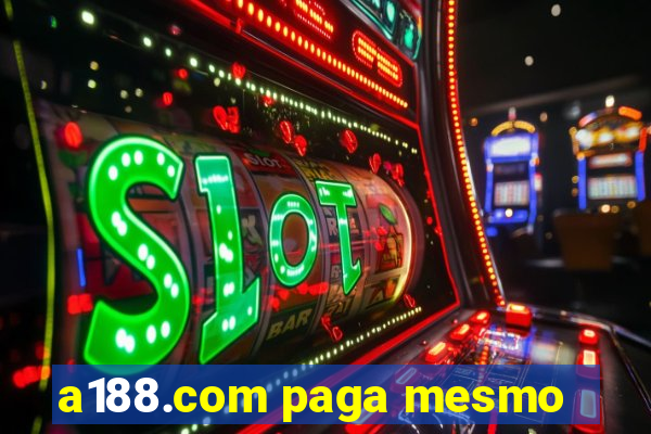 a188.com paga mesmo