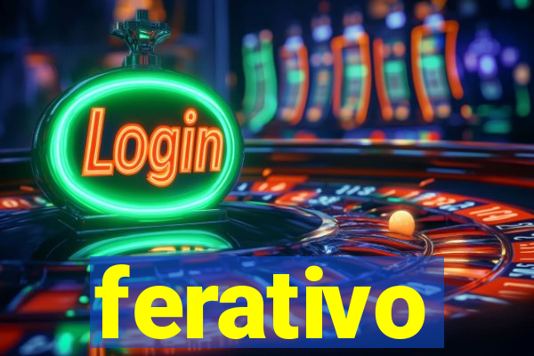 ferativo