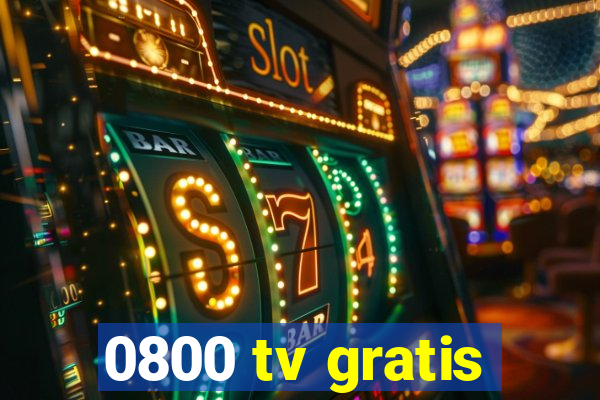 0800 tv gratis