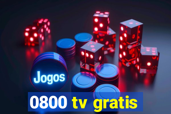 0800 tv gratis