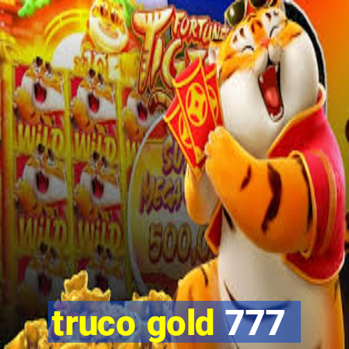 truco gold 777