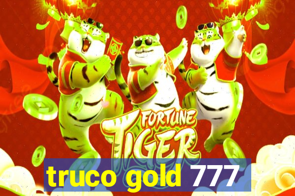 truco gold 777