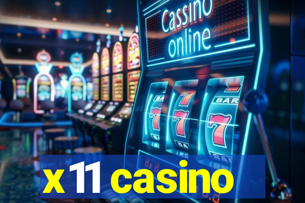 x11 casino