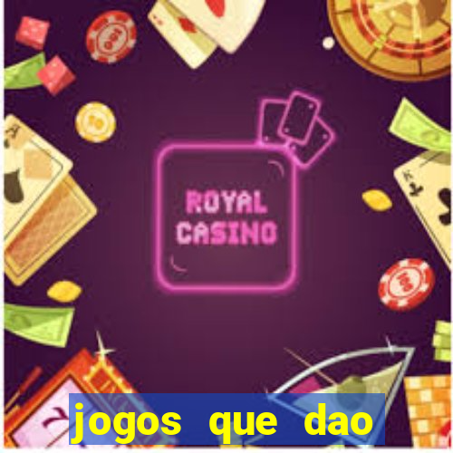 jogos que dao dinheiro sem deposito