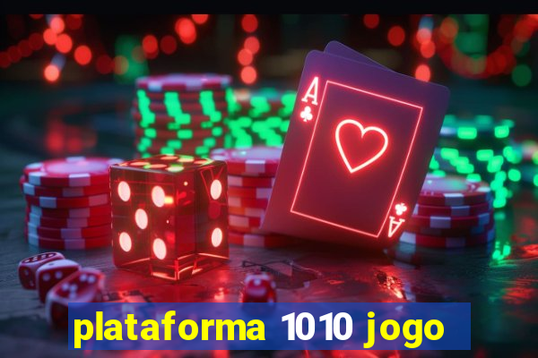 plataforma 1010 jogo