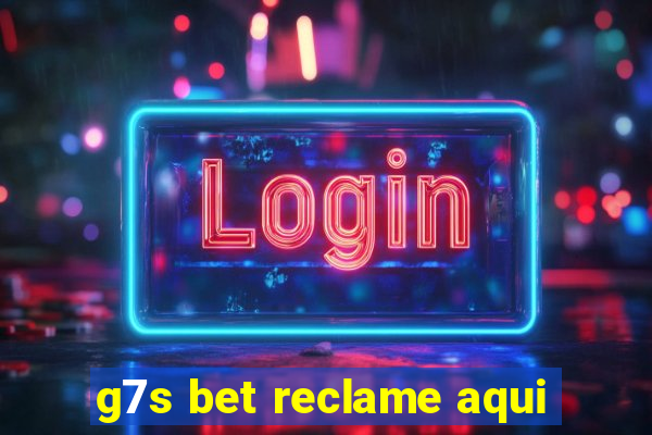 g7s bet reclame aqui