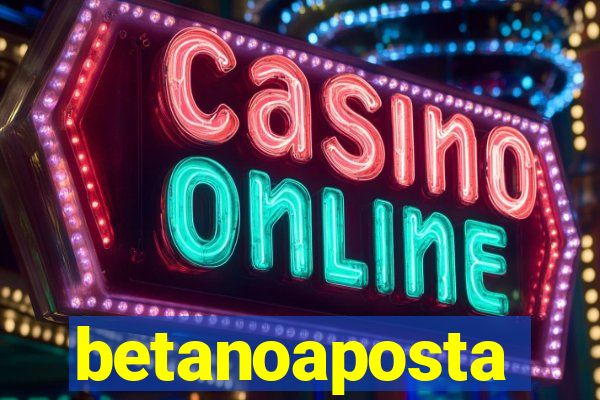 betanoaposta
