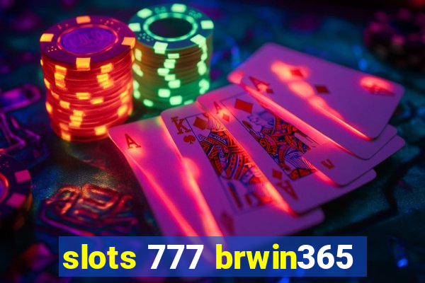 slots 777 brwin365