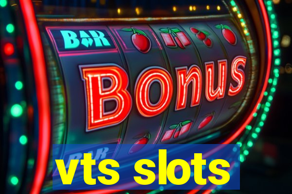 vts slots