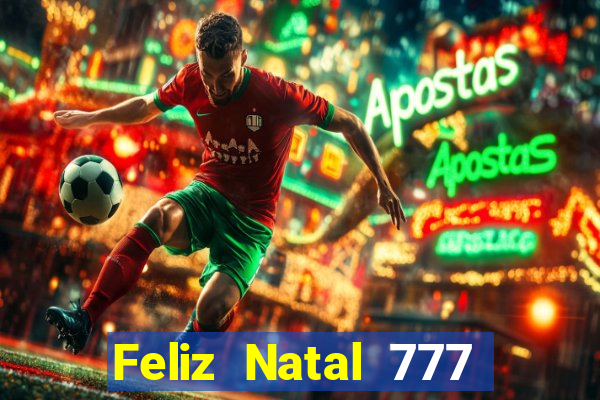 Feliz Natal 777 plataforma login