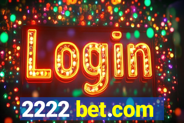 2222 bet.com