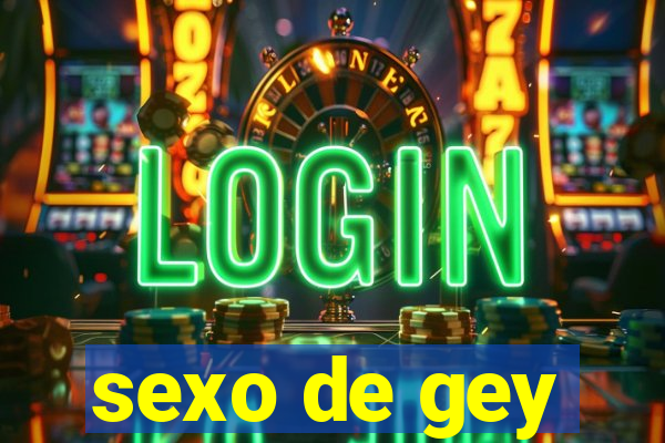 sexo de gey