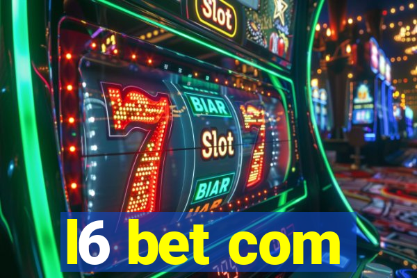 l6 bet com