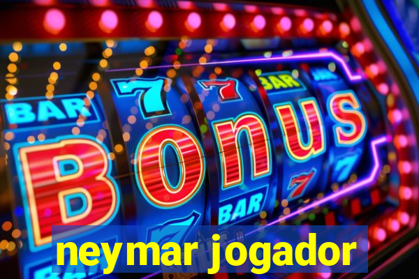 neymar jogador
