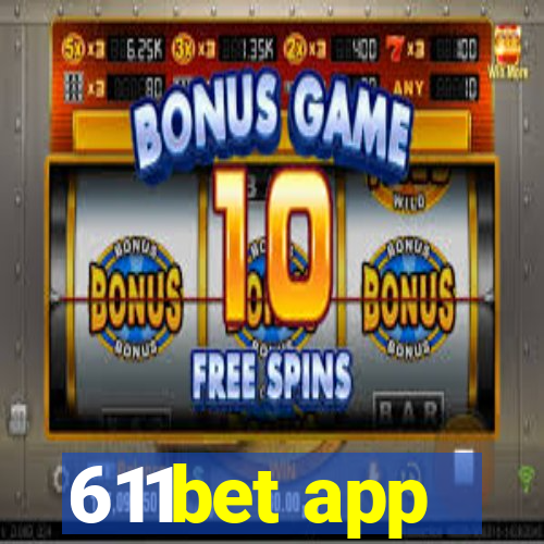611bet app