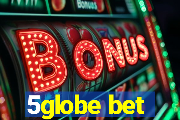 5globe bet