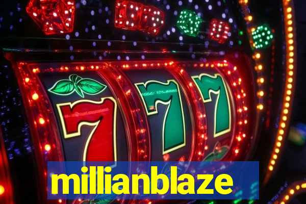 millianblaze
