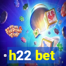 h22 bet