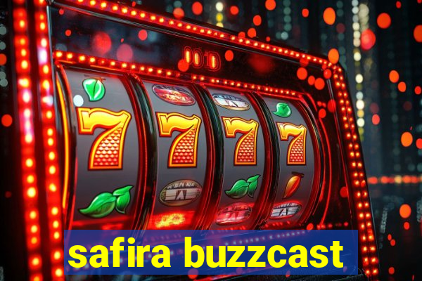 safira buzzcast