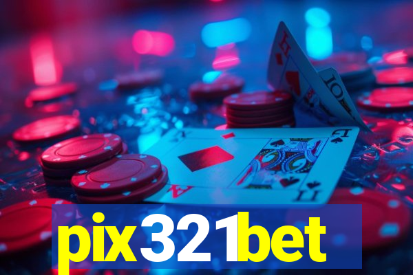 pix321bet