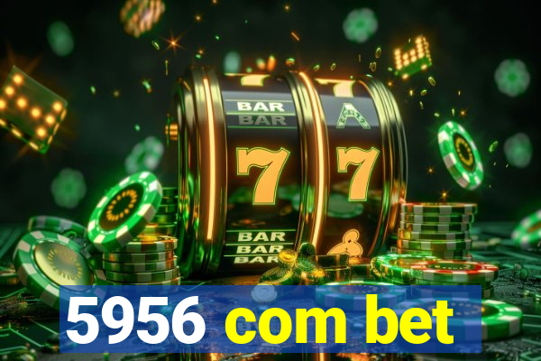 5956 com bet