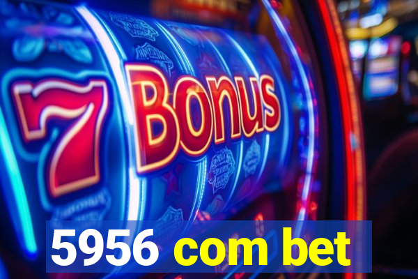 5956 com bet