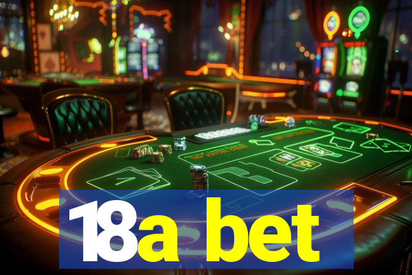 18a bet