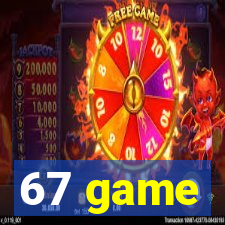 67 game