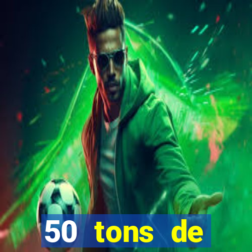 50 tons de liberdade drive