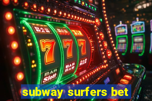 subway surfers bet