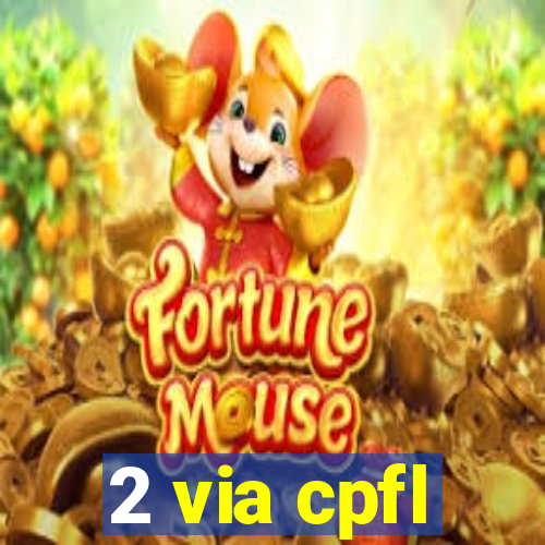 2 via cpfl
