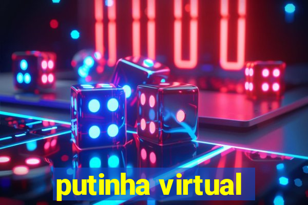 putinha virtual