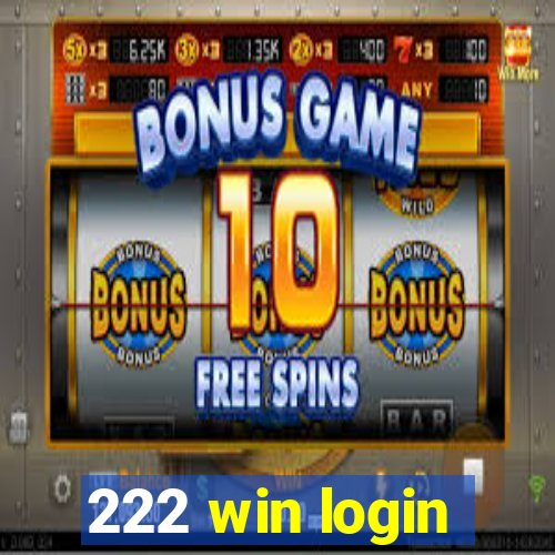 222 win login