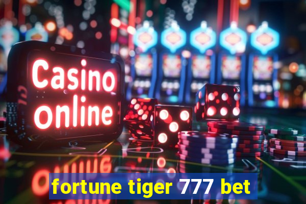 fortune tiger 777 bet
