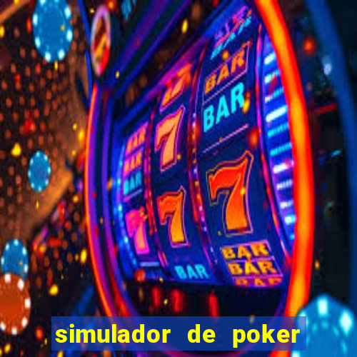 simulador de poker texas holdem gratis