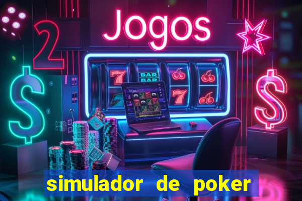 simulador de poker texas holdem gratis