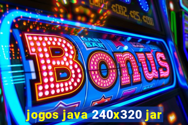 jogos java 240x320 jar