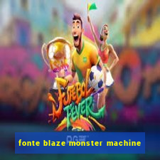 fonte blaze monster machine