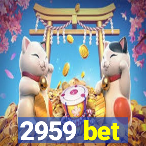 2959 bet