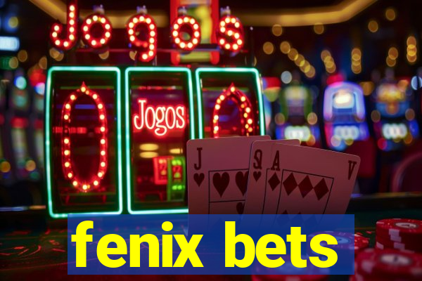 fenix bets